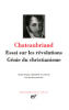 Chateaubriand : Essai sur les révolutions - Génie du Christianisme