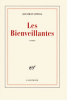 Littell : Les Bienveillantes (Goncourt 2006)