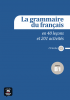 La grammaire du français B1 : en 40 leçons et plus de 201 activités + CD