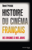 Predal : Histoire du cinéma français. Des origines à nos jours