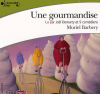 Barbery : Une gourmandise. 1 CD MP3