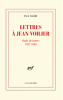 Valéry : Lettres à Jean Voilier. Choix de lettres 1937 - 1945