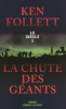 Follett : La chute des géants. Le siècle tome 1