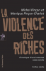 Pinçon : La violence des riches. Chronique d'une immense casse sociale