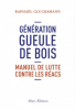 Glucksmann : Génération gueule de bois. Manuel de lutte contre les réacs