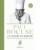 Bocuse : La cuisine du marché (nouv. éd.)