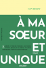 Boley : A ma soeur et unique (Prix des Deux Magots 2023)