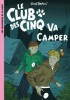 Blyton 10 : Le Club des cinq va camper