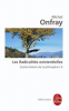 Onfray : Contre-Histoire de la Philosophie 06 : Les radicalités existentielles