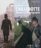 Catalogue : Dans l'intimité des frères Caillebotte : Peintre et Photographe