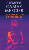 Mercier  : La Tentation artificielle