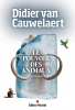 Cauwelaert : Le pouvoir des animaux (roman)