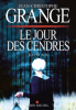 Grangé : Le jour des cendres