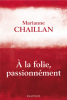 Chaillan : A la folie, passionnément