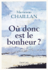 Chaillan : Où donc est le bonheur ?