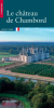 Berdal : Le château de Chambord : Loir-et-Cher