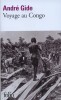 Gide : Voyage au Congo (suivi de) Le retour du Tchad