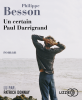 Besson : Un certain Paul Darrigrand (Lu par Patrick Donnay)