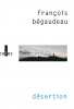 Bégaudeau  : Désertion