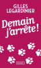 Legardinier : Demain, j'arrête !