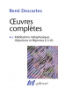 Descartes : Oeuvres complètes IV 1 : Méditations métaphysiques - Objections et Réponses (I-VI) - Lettre au père Dinet