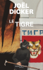 Dicker  : Le Tigre