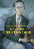 Rousseau : Devenir Christian Dior. Biographie