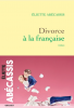 Abécassis  : Divorce à la française