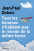 Dubois : Tous les hommes n'habitent pas le monde de la même façon (Goncourt 2019)