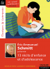 Schmitt : Éric-Emmanuel Schmitt présente 13 récits d'enfance et d'adolescence