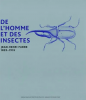 Catalogue d'Exposition 2013 : De l'homme et des insectes. Jean-Henri Fabre (1823-1915)
