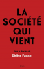 Fassin : La société qui vient (sous la direction de Didier Fassin)