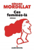 Mordillat : Ces femmes-là