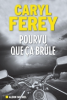 Férey : Pourvu que ça brûle