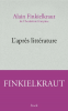 Finkielkraut : L'après-littérature