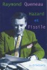 Queneau : Hazard et Fissile