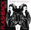 MISS.TIC : Flashback. 30 ans de création