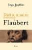 Dictionnaire amoureux de Flaubert