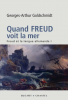 Goldschmidt : Freud et la langue allemande. Vol. 1. Quand Freud voit la mer