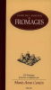 Cantin : Guide de l'Amateur de Fromages