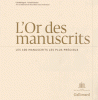 L'Or des manuscrits - Les 100 manuscrits les plus précieux