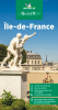 Ile-de-France : 89 balades autour de Paris, de Chantilly à Fontainebleau, de Chartres à Provins (2023)