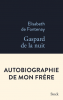 De Fontenay : Gaspard de la nuit. Autobiographie de mon frère