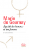 Gournay : Egalité des hommes et des femmes (et autres textes)