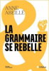 Abeillé  : La grammaire se rebelle