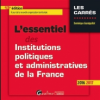 Grandguillot : L'essentiel des institutions politiques et administratives de la France 2016-2017 (13e éd.)