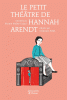 Muller-Colard : Le petit théâtre de Hannah Arendt 