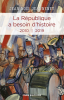 Jeanneney : La République a besoin d'histoire 3 : 2010 - 2019