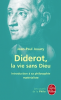 Jouary : Diderot, la vie sans Dieu. Introduction à sa philosophie matérialiste