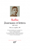 Kafka : Oeuvres complètes III : Journaux et lettres. 1897-1914